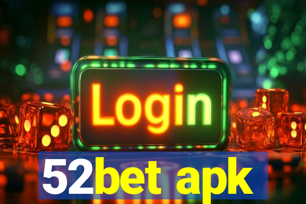 52bet apk